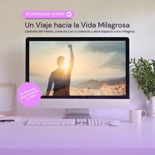 Masterclass: Un Viaje hacia la Vida Milagrosa